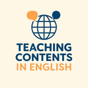 Teaching Course Contents in English: Key Principles and Lessons from Experience